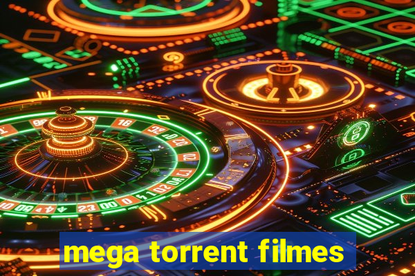 mega torrent filmes